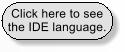 Click here to see the IDE language.